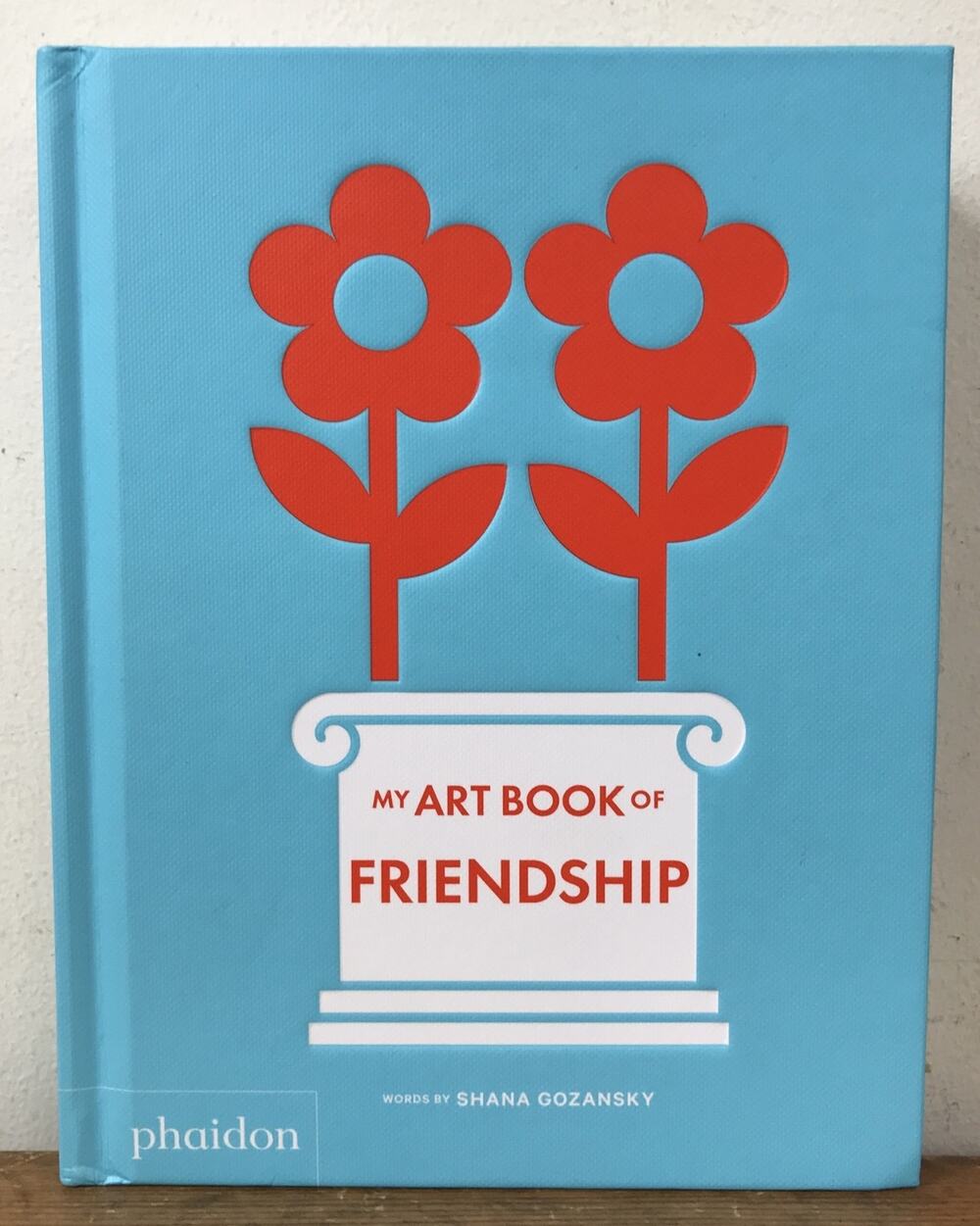 My Art Book Of Friendship Shana Gozansky Childrens Art Book